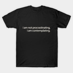 Contemplating T-Shirt